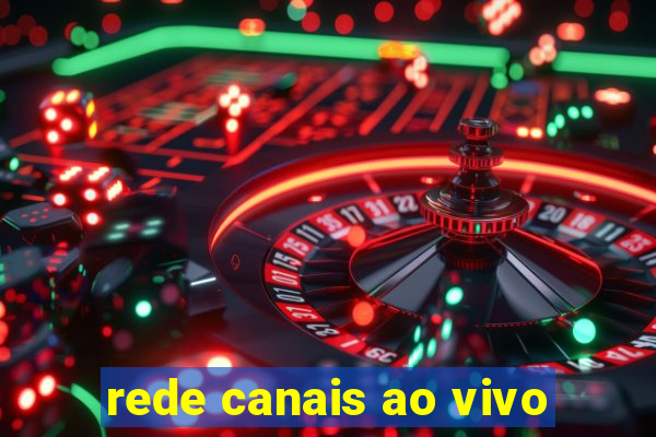 rede canais ao vivo